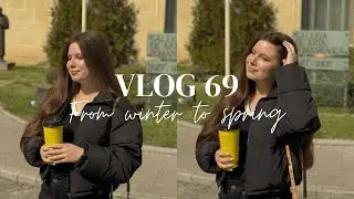 from winter to spring 🌸 (vlog 69)