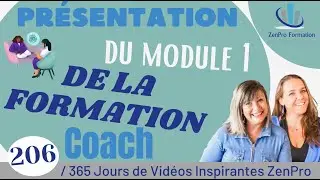 🔵# 206 - Pr&eacute;sentation du module 2 de la formation coach