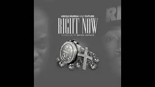 Uncle Murda & Future - Right Now [INSTRUMENTAL]