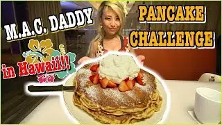 M.A.C. DADDY PANCAKE CHALLENGE in Waikiki Hawaii!!! #RainaisCrazy