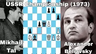 Alexander Beliavsky vs Mikhail Tal. USSR Championship (1973).