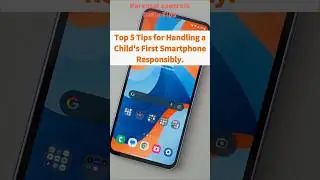 Top 5 Tips for Handling a Child's First Smartphone Responsibly. #parentalcontrol