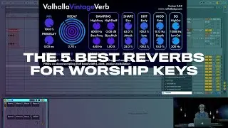 The 5 Best Reverbs For Worship Keys