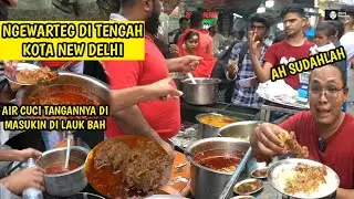 NGEWARTEG DI TENGAH KOTA NEW DELHI, WALAUPUN AIR CUCI TANGAN MENYATU DENGAN LAUK RASANYA TETAP GURIH