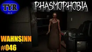 Spannender Fall - Wusstet ihr das? | Phasmophobia | WAHNSINN #046 | deutsch | Tyr