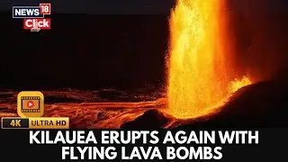 Watch: 'Record High' Lava Fountains Seen At Hawaii's Kilauea Volcano In Latest Eruption | 4K