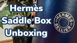HERMÈS SADDLE BOX UNBOXING | splendid_lush