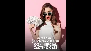 📣 Casting Call Bank Commercial &mdash; OPEN CASTING CALL! 💰📺🔥