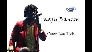 Kafu Banton - Como Dan Tack (Boombas T Riddim)