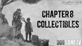 A Plague Tale Requiem Chapter 8 All Collectibles Locations Guide - 100% Collectibles Walkthrough