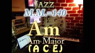 Am Minor (A C E) - Jazz - M.M.=140 - One Chord Backing Track