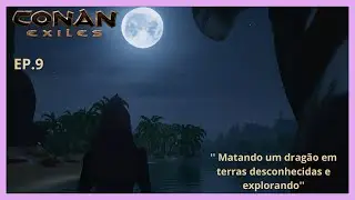 🔥''  Matando um drag&atilde;o em terras desconhecidas e explorando ''  EP.9