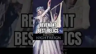 THE BEST RELICS FOR REVENANT IN NIGHTREIGN!