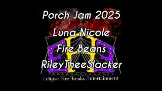 Porch Jam 2025 Fire Performance