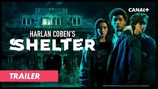Harlan Coben's Shelter | Englischer Trailer | CANAL+