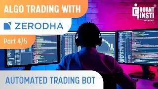 Создание автоматизированного торгового бота: алгоритмическая торговля с Zerodha (часть 4/5)