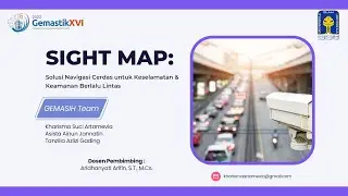 GEMASTIK23-1817041018-SIGHTMAP: Solusi Navigasi Cerdas untuk Keselamatan & Keamanan Berlalu lintas