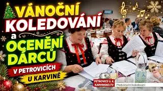 🎄 Vánoční koledování a ocenění dárců v Petrovicích u Karviné │ #Karvinsko.TV │ @TelevizeKarvinsko