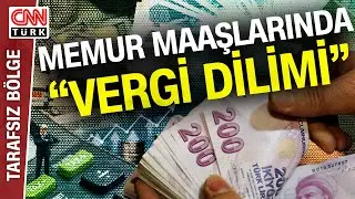 Memur Maaşında Vergi Dilimi Tartışması... A. Develi: 