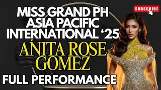 Anita Rose Gomez | Full Performance for Miss Grand Philippines 2025 Grand Finals! 
