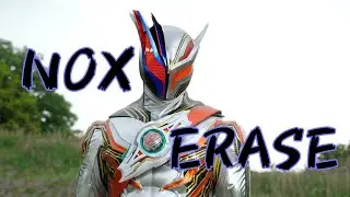 [MAD/AMV]Kamen Rider Nox-Erase