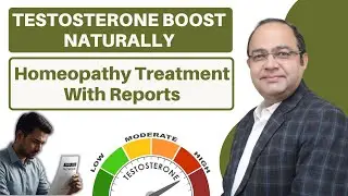 Homeopathy Se Testosterone Increase | Testosterone Boost Naturally | Real Case Study with Reports