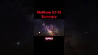 Matthew 2:1-12 Summary #biblestudy #biblesummary #Matthew2 #MatthewBibleStudy