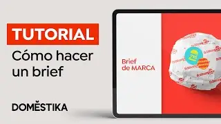 TUTORIAL Creatividad | Cómo hacer un Brief Paso a Paso - Mumu | Domestika