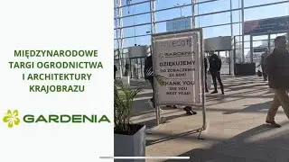 Międzynarodowe Targi Ogrodnictwa i Architektury Krajobrazu Gardenia 2024