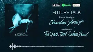 Future Talk - Shadow Poet