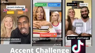 Accent Challenge Tiktok