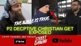 P2 DECEPTIVE CHRISTIAN GETS EXPOSED - THE BIBLE IS TRUE