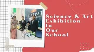Science And Art Exhibition In Our School | Code Tech Hub