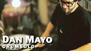Dan Mayo Drumsolo
