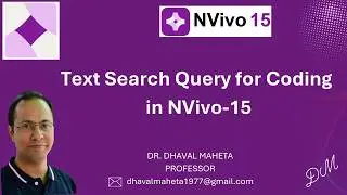 14. Текстовый поисковый запрос для кодирования в NVivo-15 || Доктор Дхавал Махета