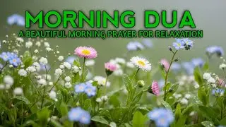 Morning Dua  SURAH AL-QUR'AN, ARABIC AND ENGLISH أذكار الصباح كاملة بدقة عالية بصوت عمر هشام العرب