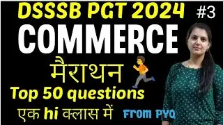 Dsssb pgt commerce marathon class top 50 questions, DSSSB PGT exam preparation #dsssb #viralvideo