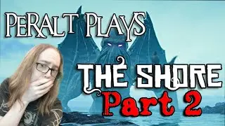 Peralt Plays The Shore ~ Part 2