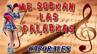 Me Sobran Las Palabras - Caporales (Partituras para Bandas 2022) Mallkus