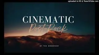 Cinematic Relaxing Post-Rock