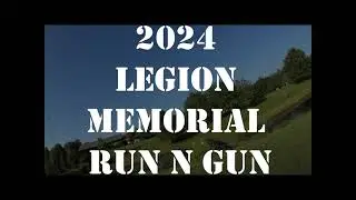 2024 Legion Memorial Run N Gun Official Match Video