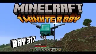 Minecraft - 1 minute a day - Day 317 - flying sheep/pig
