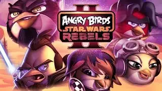Angry Birds Star Wars 2 Ep 6: The Rebels Vs The Empire