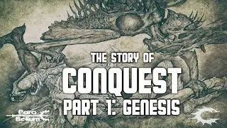 Conquest (Part 1: Genesis) | Wargaming | Tabletop Gaming | Lore