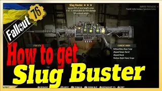 How to get Slug Buster a 3 Star Legendary Weapon in Fallout 76?