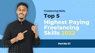 Top 5 highest paying freelancing skills 2022 | Part: 01
