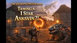 Taming a 1 Star Asksvin Already?!  Valheim Forever Series Ep. 18