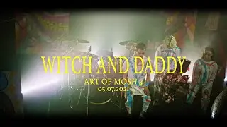 Witch and Daddy - Live at Art of Mosh 4 (full concert)