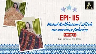Ep- 115 | Hand Kathiawari Stitch on Various Fabrics | Kathiawari #kathiyawadi #kathiyawadi_style