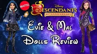 Descendants 10th Anniversary Dolls Review!!!